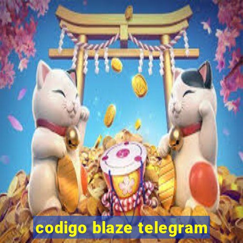 codigo blaze telegram